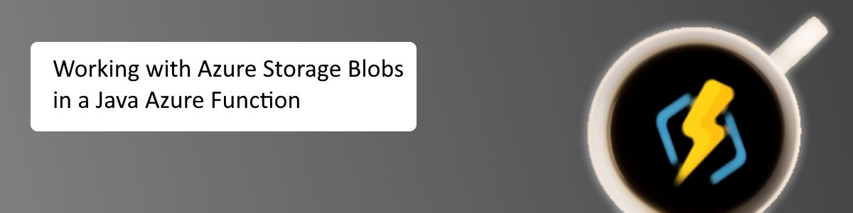 Working with Azure Storage Blobs with a Java Azure Function
