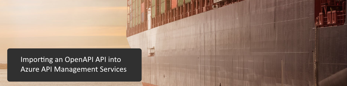 Importing an OpenAPI API into Azure API Management Service
